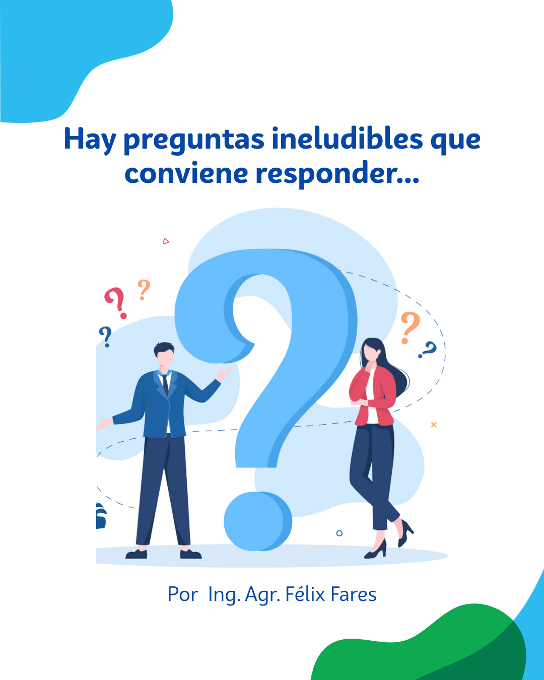 Hay preguntas ineludibles que conviene responder